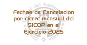 Circular DGPU/004/2025: Fechas de cancelación por cierre mensual del SICOP