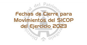 Circular 013/2023: Fechas de Cierre para Movimientos del SICOP del Ejercicio 2023